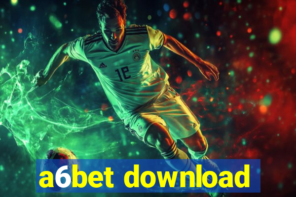 a6bet download